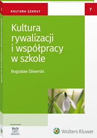 Kultura rywalizacji i współpracy w szkole - Bogusław Śliwerski - książka