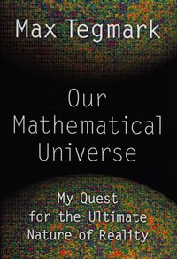 Our Mathematical Universe - Max Tegmark - książka