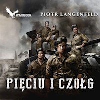 Pięciu i czołg - Piotr Langenfeld - ebook + audiobook + książka