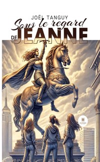 Sous le regard de Jeanne - Joël Tanguy - ebook