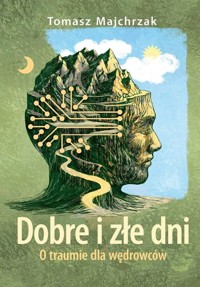 Dobre i złe dni - Majchrzak Tomasz - książka