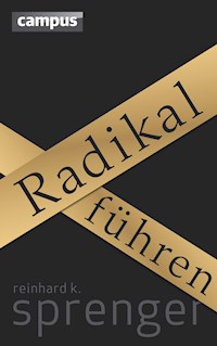 Radikal führen - Reinhard K. Sprenger - ebook