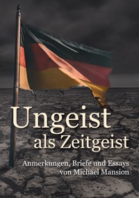 Ungeist als Zeitgeist - Michael Mansion - ebook
