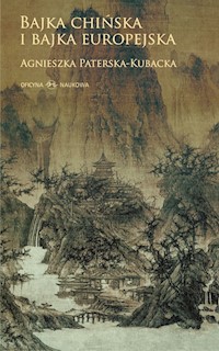 Bajka chińska i bajka europejska. - Paterska-Kubacka Agnieszka - książka