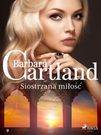 Ponadczasowe historie miłosne Barbary Cartland. Siostrzana miłość - Ponadczasowe historie miłosne Barbary Cartland - Barbara Cartland - ebook + audiobook