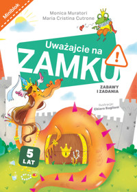 Uważajcie na zamku. Zabawy i zadania - Monica Muratori, Maria Cristina Cutrone, Chiara Baglioni (ilustr.) - książka