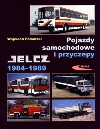 Pojazdy samochodowe i przyczepy Jelcz 1952-1970 -  - książka