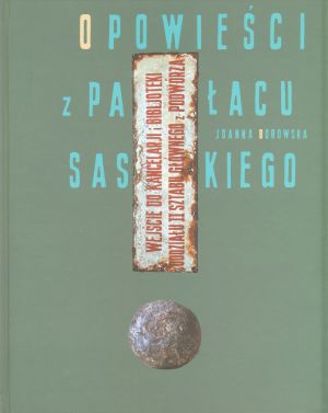 Opowieści z pałacu Saskiego - Joanna Borowska - książka
