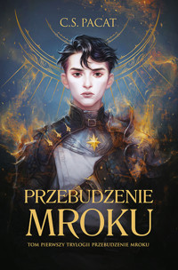 Przebudzenie mroku - C. S. Pacat - książka