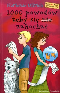 1000 powodów żeby się nie zakochać - Hortense Ullrich - ebook