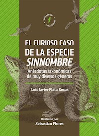 El curioso caso de la especie sinnombre - Luis Javier Plata Rosas - ebook