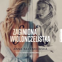 Zaginiona wiolonczelistka - Bałenkowska Anna - ebook + audiobook + książka