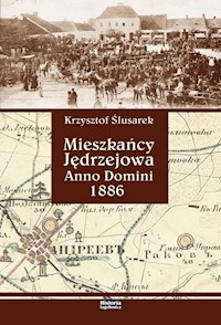Mieszkańcy Jędrzejowa Anno Domini 1886 - Ślusarek Krzysztof - książka