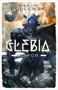 Napór. Cykl Głębia. Tom 3 - Marcin Podlewski - książka