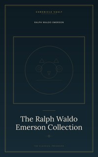 The Ralph Waldo Emerson Collection - Ralph Waldo Emerson - ebook