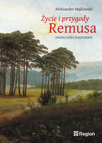 Życie i przygody Remusa - Aleksander Majkowski - ebook