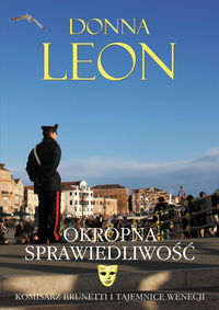 Okropna sprawiedliwość - Donna Leon - książka