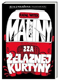 Bzik & Makówka przedstawiają: Maliny zza żelaznej kurtyny - Rafał Witek - książka