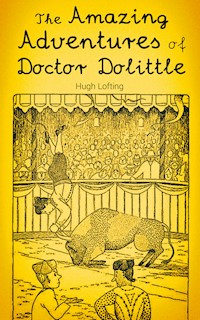 The Amazing Adventures of Doctor Dolittle - Hugh Lofting - ebook