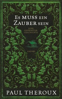 Es muss ein Zauber sein - Theroux Paul - ebook