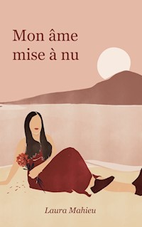 Mon âme mise à nu - Laura Mahieu - ebook