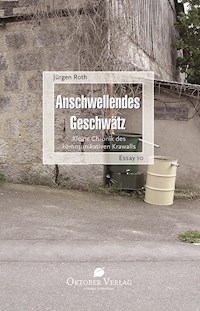 Anschwellendes Geschwätz - Jürgen Roth - ebook