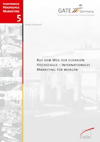 Auf dem Weg zur globalen Hochschule - Internationales Marketing für morgen - Angela Borgwardt - ebook