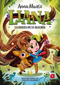 Liana 1: La danza de la alegría - Anna Manso Munné - ebook