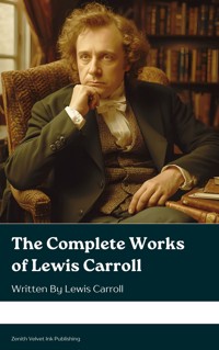 The Complete Works of Lewis Carroll - Lewis Carroll - ebook