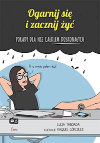 Ogarnij się i zacznij żyć - Taboada Lucia - książka