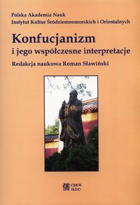 Konfucjonizm i jego współczesne interpretacje -  - książka