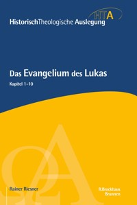 Das Evangelium des Lukas, Kapitel 1-10 - Rainer Riesner - ebook