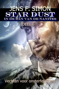 Vechten voor onsterfelijkheid (STAR-DUST 6) - jens f- simon - ebook