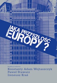 Jaka przyszłość Europy? - - książka