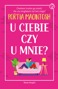 U ciebie czy u mnie? - Portia MacIntosh - ebook