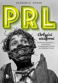 PRL Artyści niesforni - Sławomir Koper - ebook + audiobook + książka