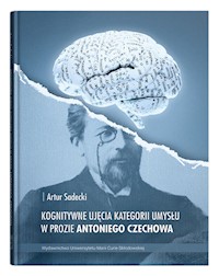 Kognitywne ujęcia kategorii umysłu w prozie Antoniego Czechowa - Sadecki Artur - książka
