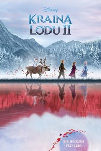 Kraina Lodu II. Biblioteczka przygody. Disney - Blaze David - ebook