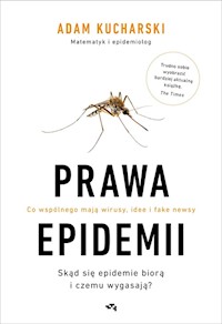 Prawa epidemii Skąd się epidemie biorą i czemu wygasają? - Adam Kucharski - książka