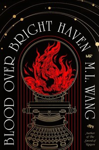 Blood Over Bright Haven - Wang M. L. - książka