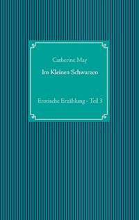 Im Kleinen Schwarzen - Teil 3 - Catherine May - ebook