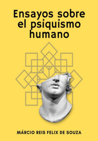 Ensayos Sobre El Psiquismo Humano - Márcio Reis Felix De Souza - ebook