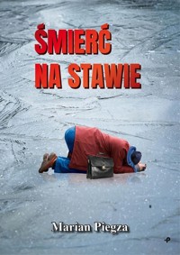 Śmierć na stawie - Marian Piegza - książka