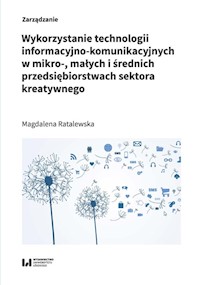 Wykorzystanie technologii informacyjno-komunikacyjnych w mikro-, małych i średnich przedsiębiorstwach - Ratalewska Magdalena - książka