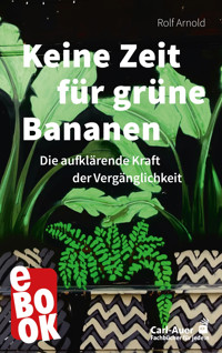 Keine Zeit für grüne Bananen - Rolf Arnold - ebook