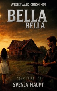 Bella, Bella - Svenja Haupt - ebook