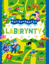 Mózgołamacze Labirynty - Opracowanie Zbiorowe - książka