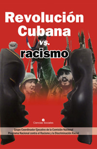 Revolución Cubana vs. racismo - Colectivo de Autores - ebook