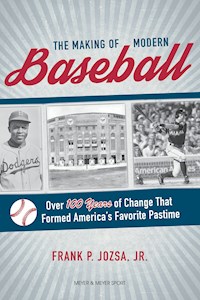 The Making of Modern Baseball - Josza Frank P. - ebook