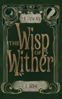 Metanoia: The Wisp of Wither - Ce.Rise - ebook